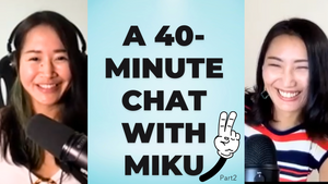 Part2 Chat With Miku-san from Miku Real Japanese #166 #167